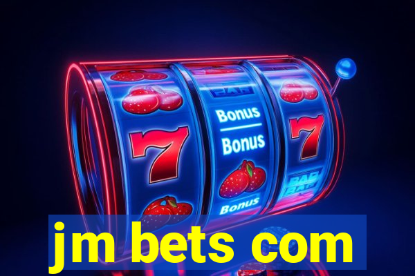 jm bets com